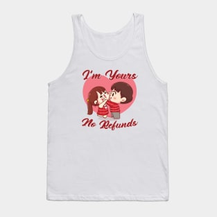 I'm Yours No Refunds Tank Top